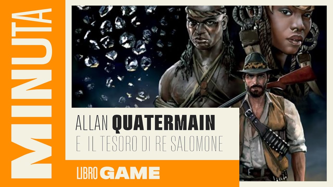 Allan Quatermain e il Tesoro di Re Salomone (libro game) - Recensioni Minute [452]