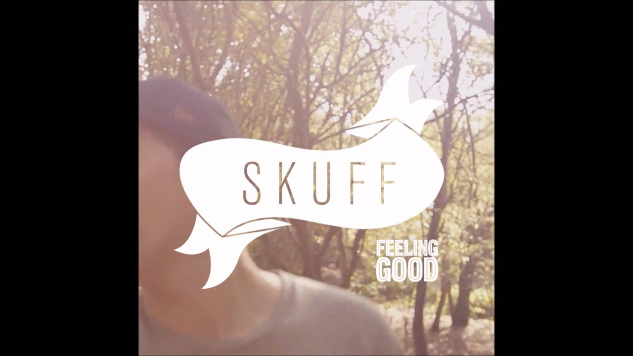 Skuff Feeling Good