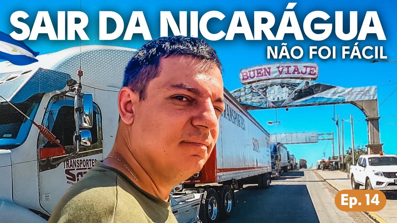Sair da Nicarágua é mais difícil que entrar | Fronteira de Honduras | Do Ushuaia ao Alaska | T03 E14