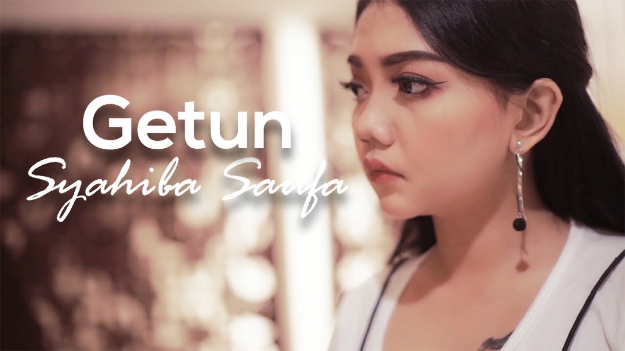 Syahiba Saufa - Getun (Official Music Video)