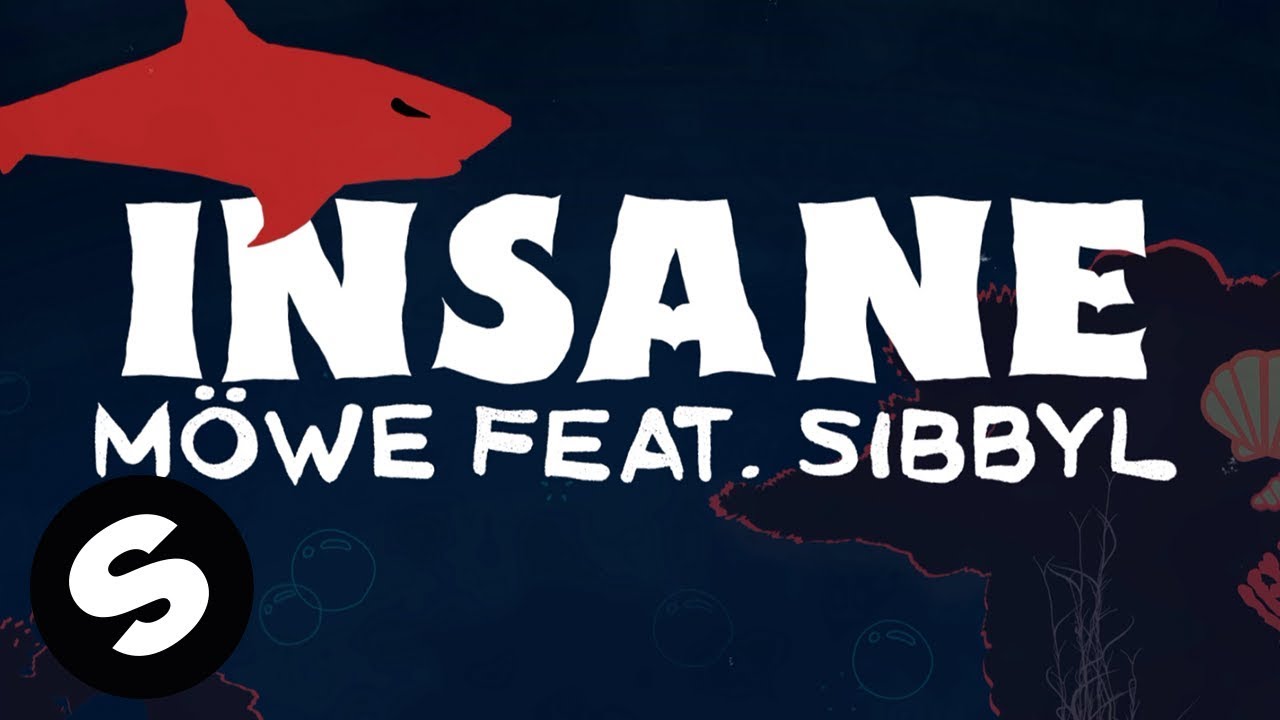 M&Ouml;WE - Insane (feat. Sibbyl) [Official Lyric Video]