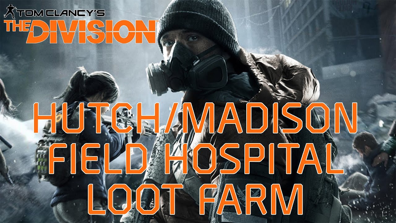 The Division - Hutch Loot Farm - Madison Field Hospital - Easy Purple Loot & Phoenix Credits