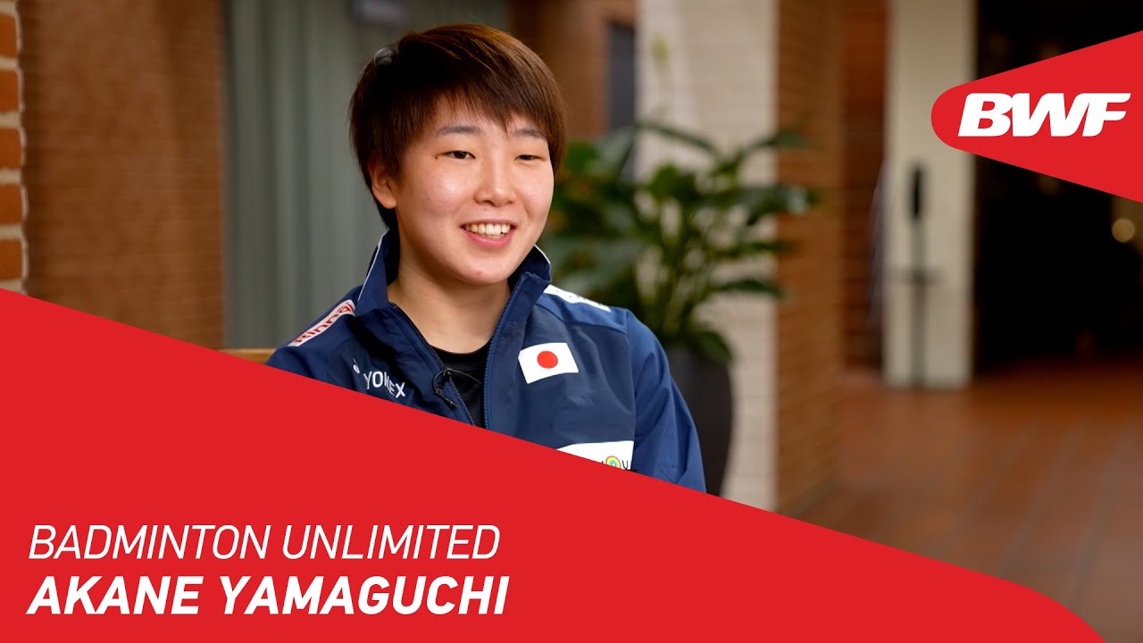 Badminton Unlimited | Akane Yamaguchi | BWF 2023