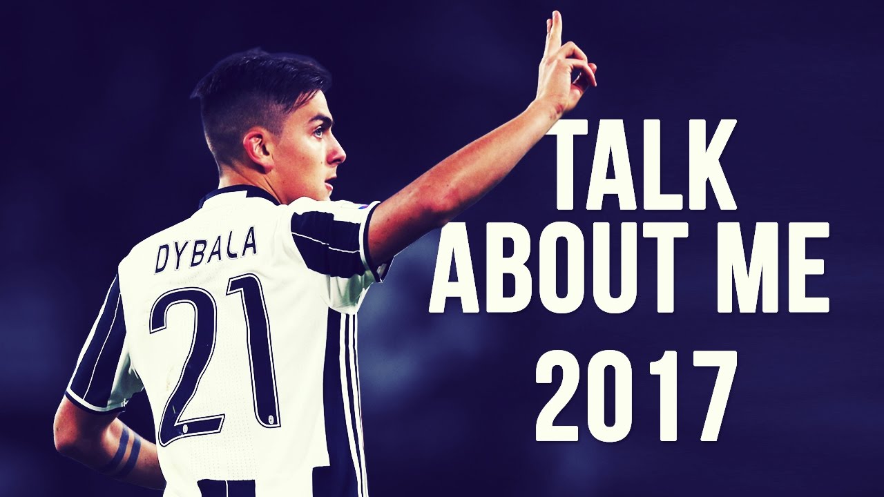 Paulo Dybala - Talk About Me | Skills & Goals | 2016/2017 HD