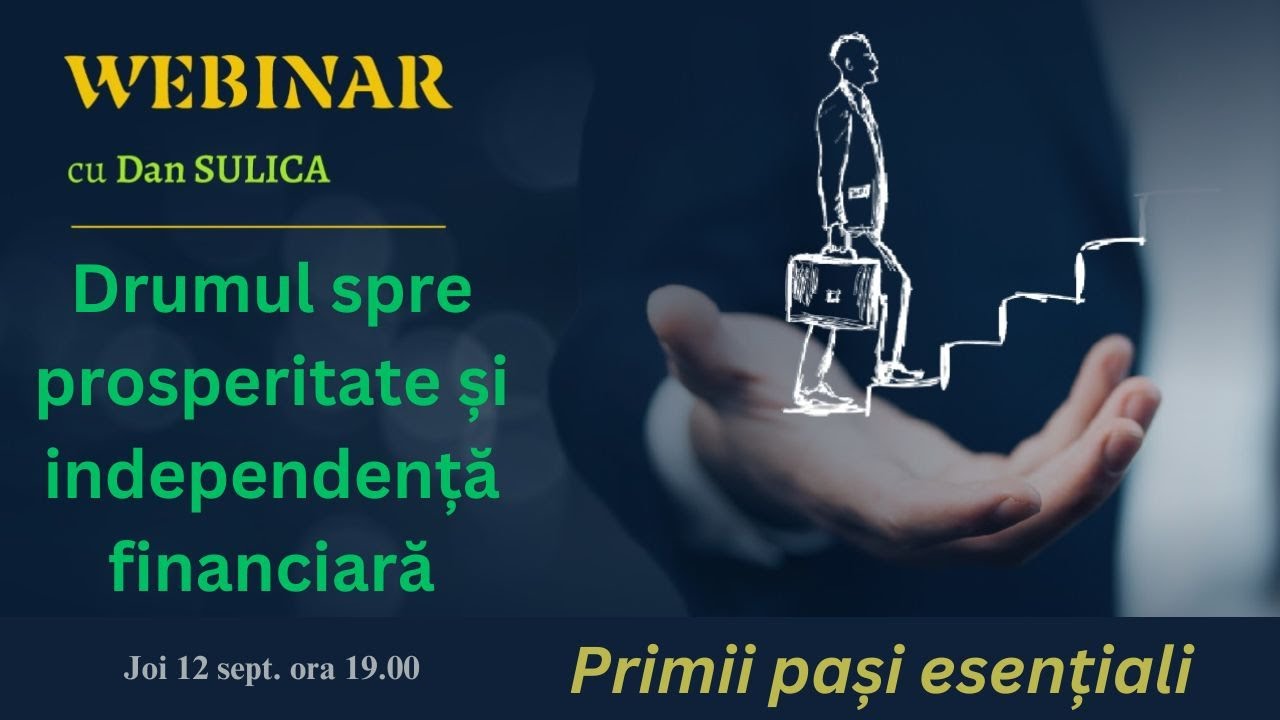 Drumul spre prosperitate si independenta financiara - Primii pasi ESENTIALI