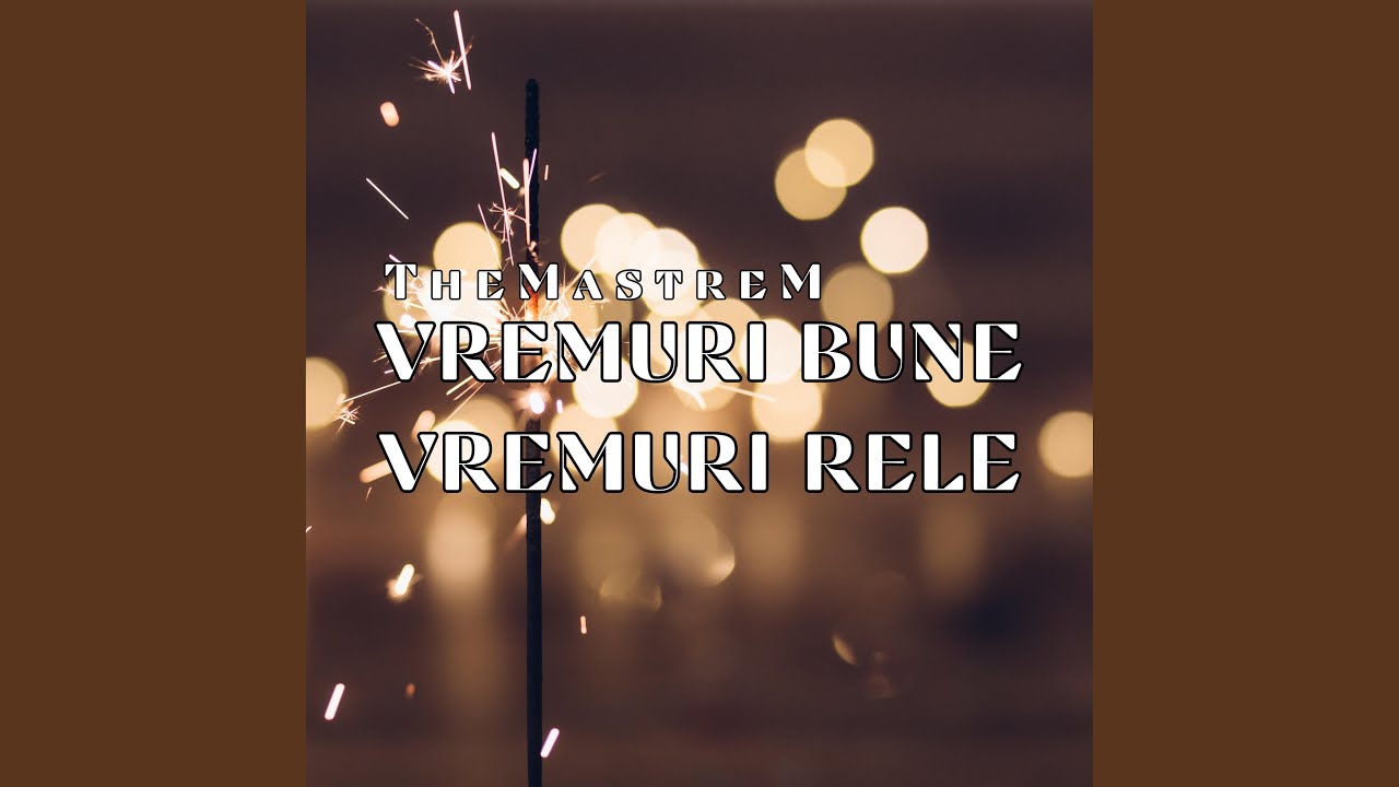 Vremuri bune, vremuri rele