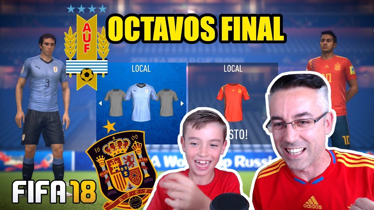 OCTAVOS DE FINAL URUGUAY VS ESPAÑA - MUNDIAL FIFA 18