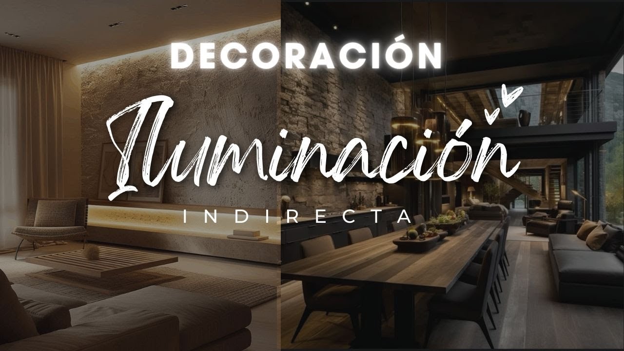 Decoraci&oacute;n con Luz Gu&iacute;a de Iluminaci&oacute;n Indirecta en espacios del hogar y Ambientes Acogedores