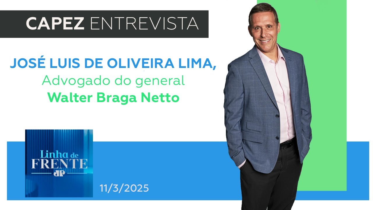 DENÚNCIA CONTRA O GENERAL BRAGA NETTO – CAPEZ ENTREVISTA O ADVOGADO JOSÉ LUIS DE OLIVEIRA LIMA.