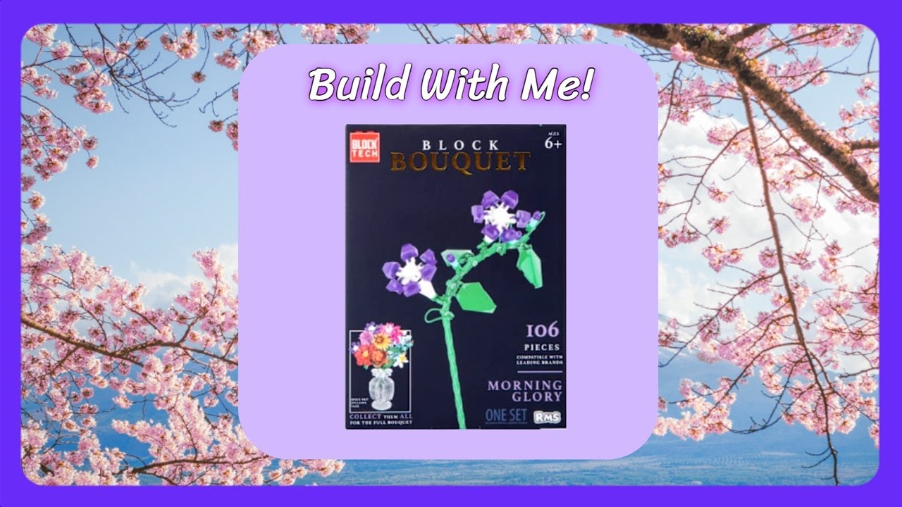 Build With Me! Block Tech - Block Bouquet - Morning Glory - With Music