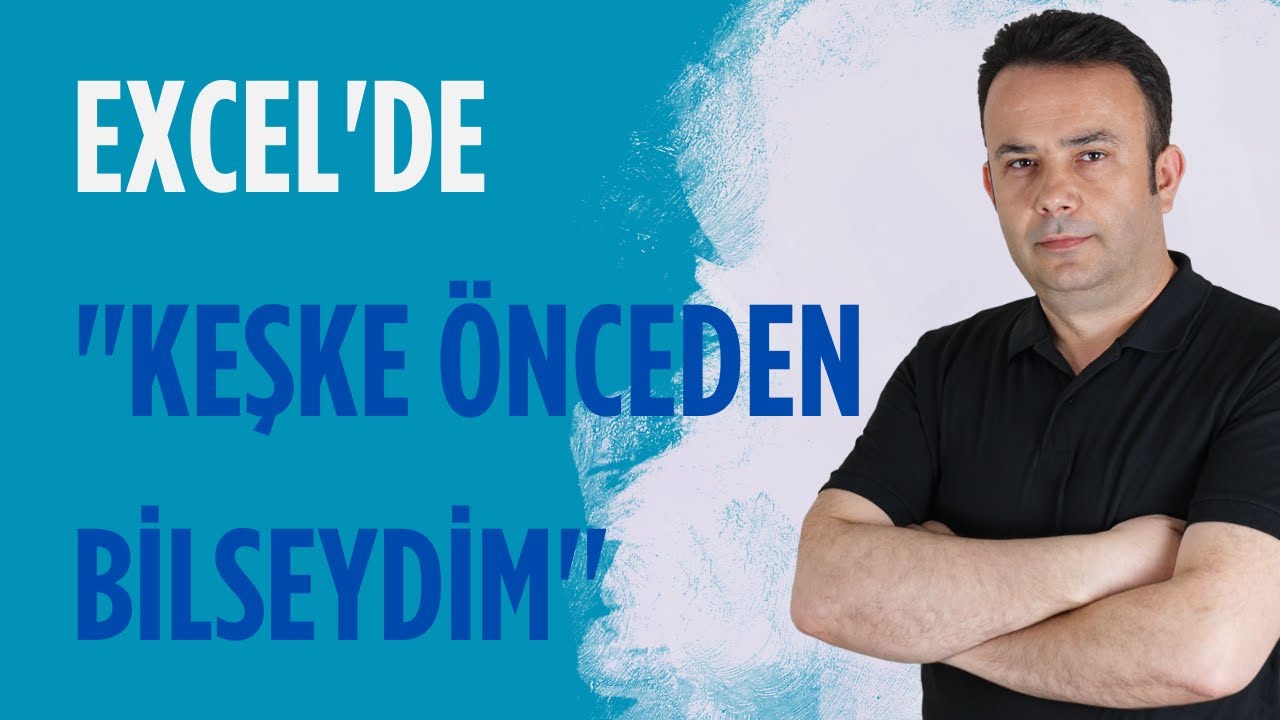 Excel keşke bilseydim diyeceğiniz 3 yöntem