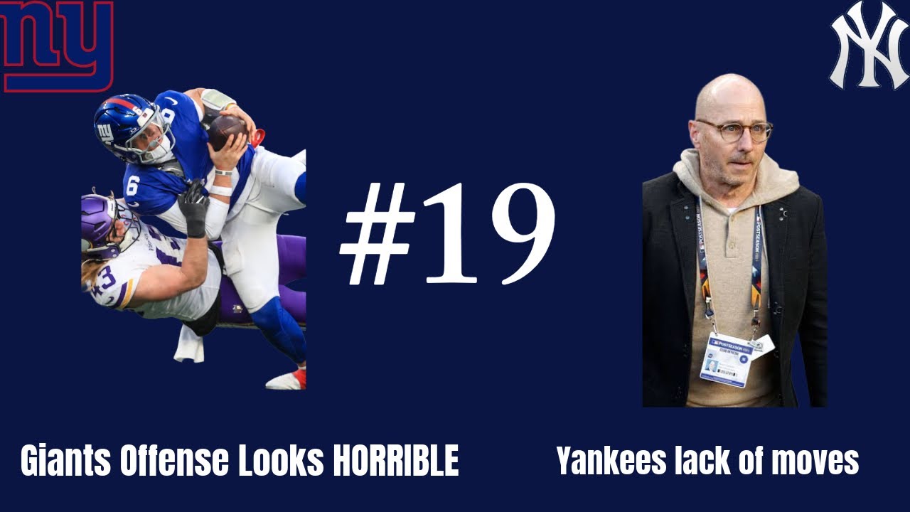 Giants Offense Looks HORRIBLE | Yankees Lack of Moves | 19
