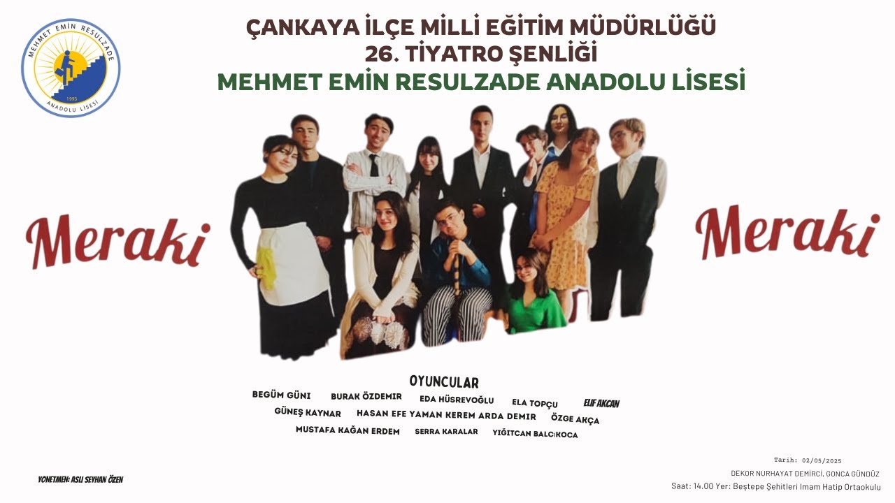 ÇANKAYA İLÇE MİLLİ EĞİTİM MÜDÜRLÜĞÜ 26.  TİYATRO ŞENLİĞİ (MERAL- MERAKİ)