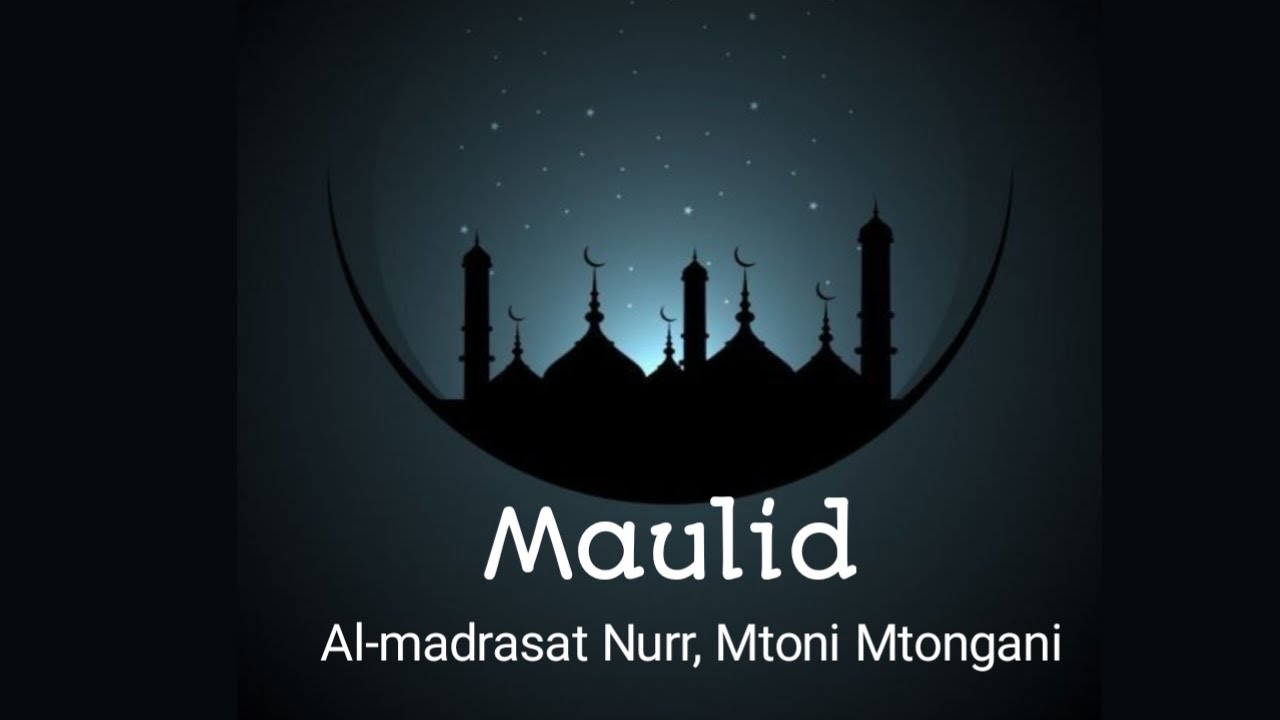 🔴LIVE KATIKA MAULID YA MTUME - MOHAMMED (S A W) AL-MADRASAT NURR ,MTONI MTONGANI