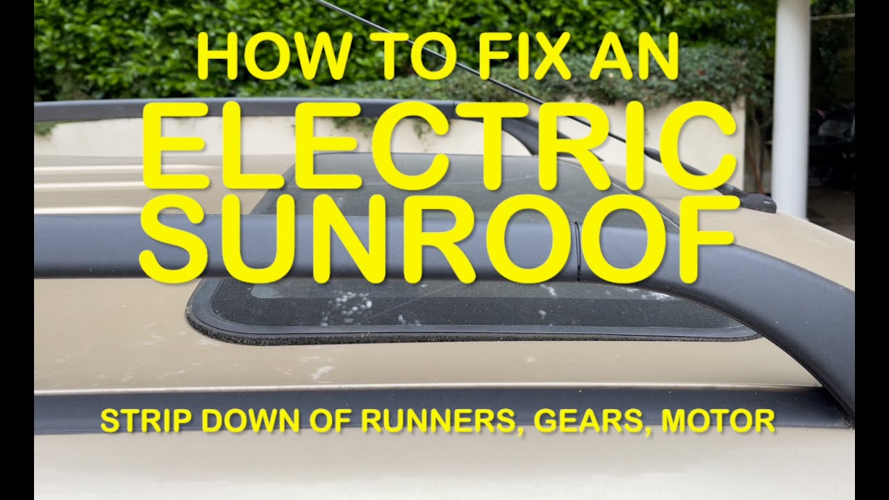 Electric Sunroof fix. Strip down and fix of runners, gears and motor