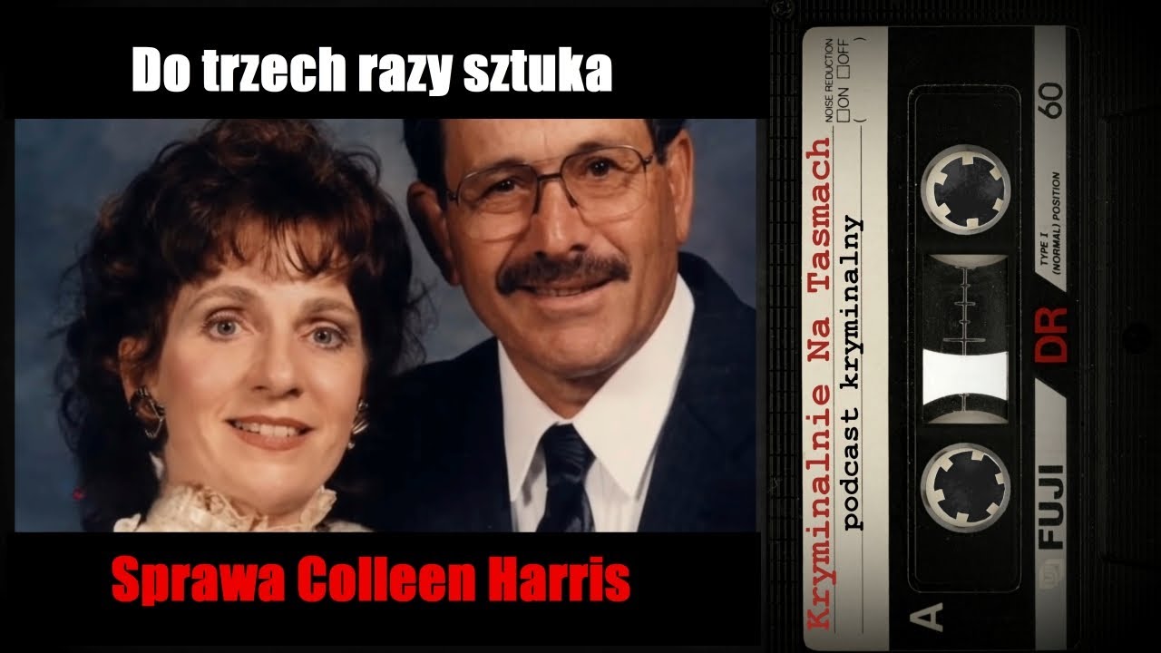 Sprawa Colleen Harris - podcast kryminalny | Kryminalnie Na Taśmach