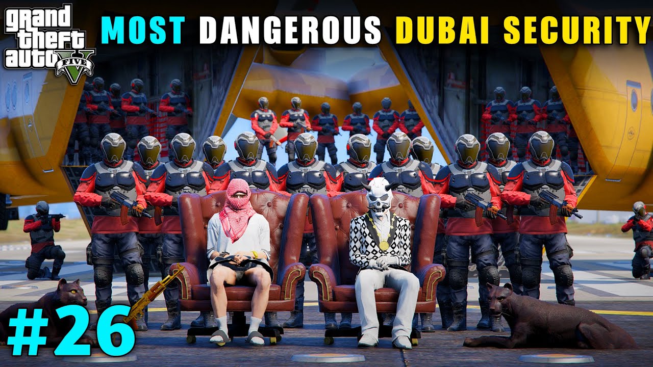 MOST DANGEROUS DUBAI SECURITY GUARDS FOR MICHAEL | GTA V GAMEPLAY #26