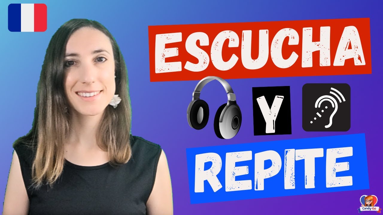 Escucha, Repite y Habla Mejor Francés: Ejercicio para para Mejorar tus Habilidades en Francés