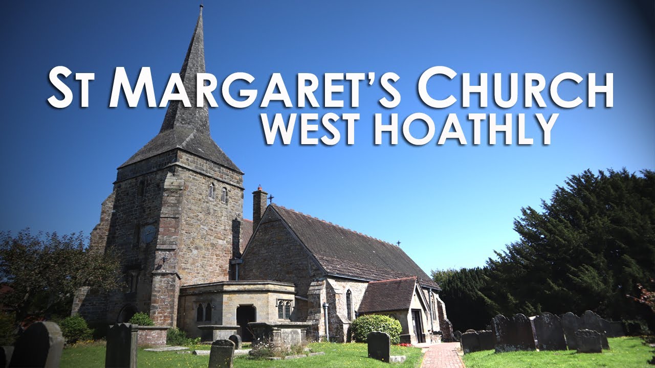 Exploring St MARGARET''S CHURCH | West Hoathly