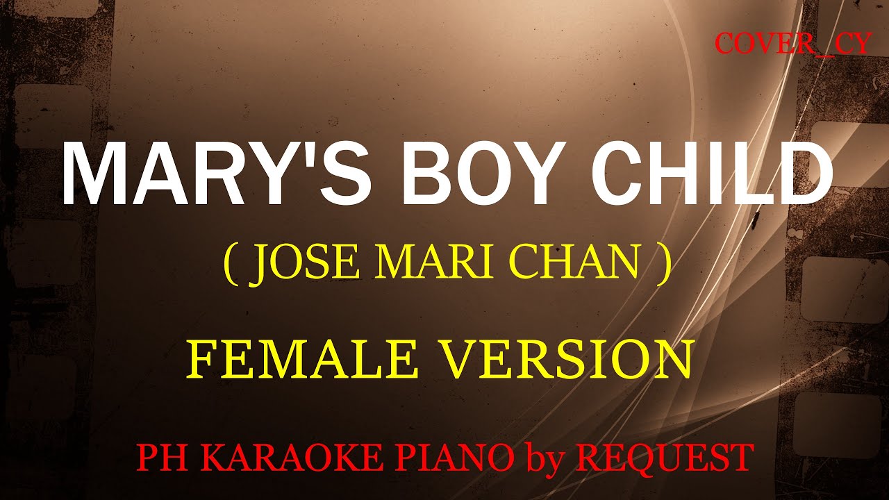 MARY'S BOY CHILD ( FEMALE VERSION ) ( JOSE MARI CHAN )