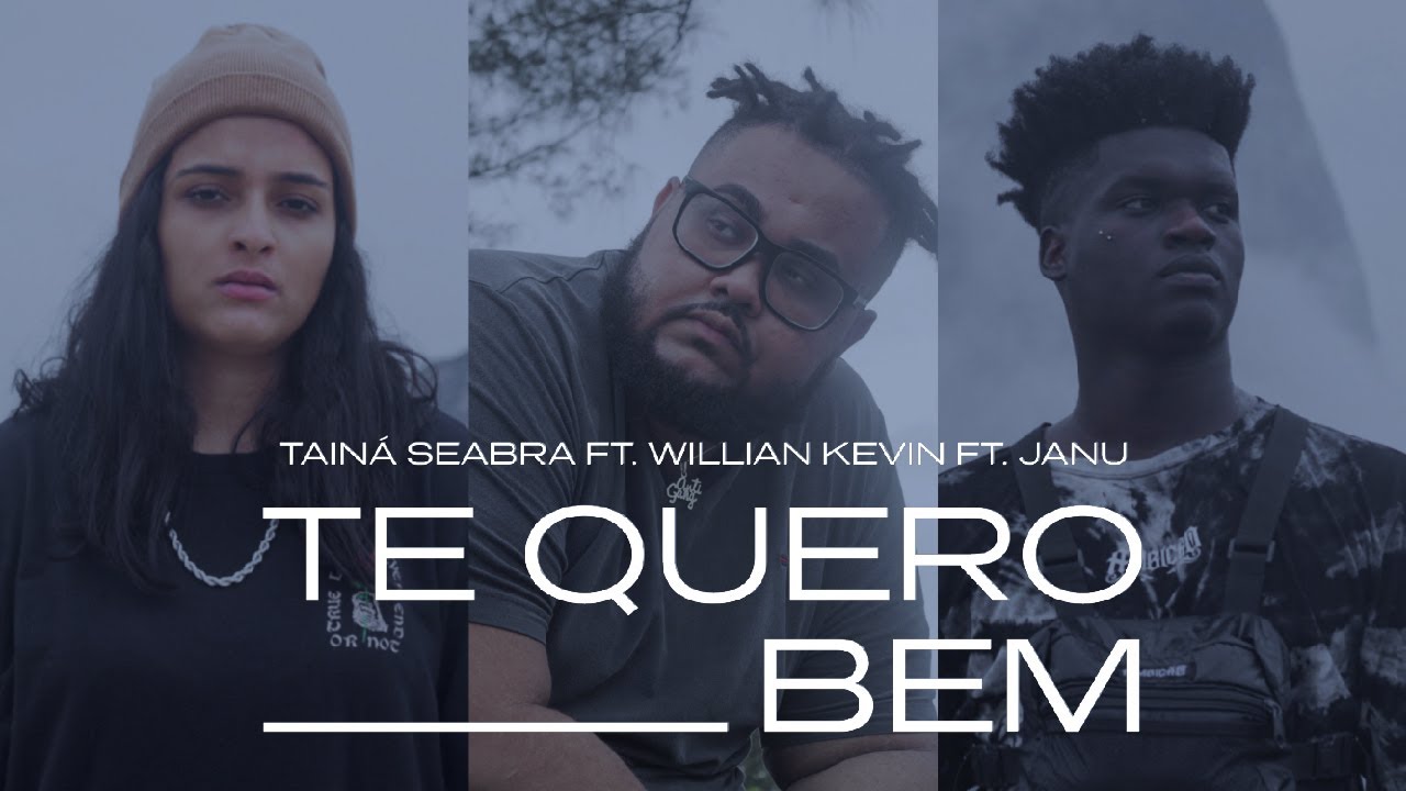 Tainá Seabra - Te Quero Bem (ft. Willian Kevin ft. JANU)