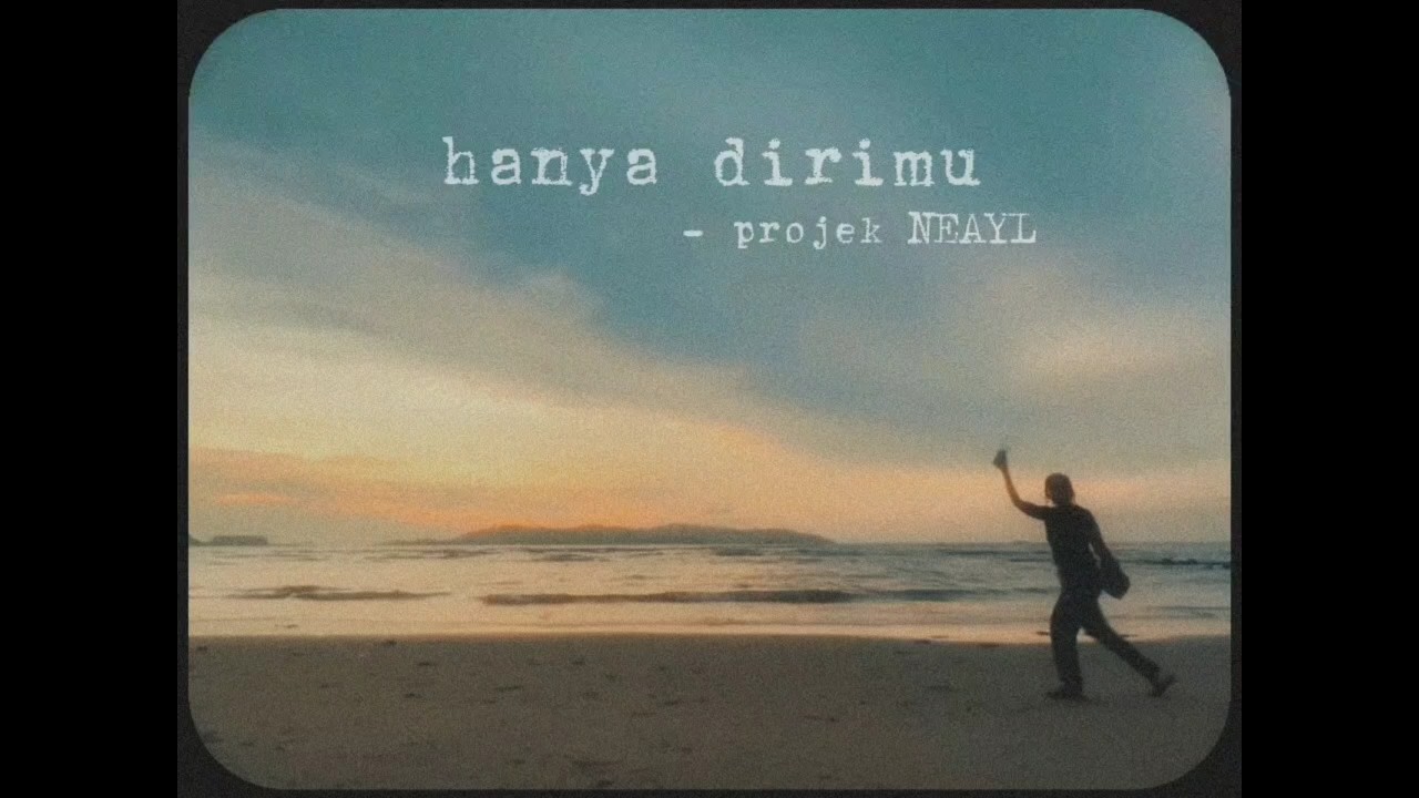 Projek NEAYL - Hanya Dirimu (Official Lyric Visualizer)