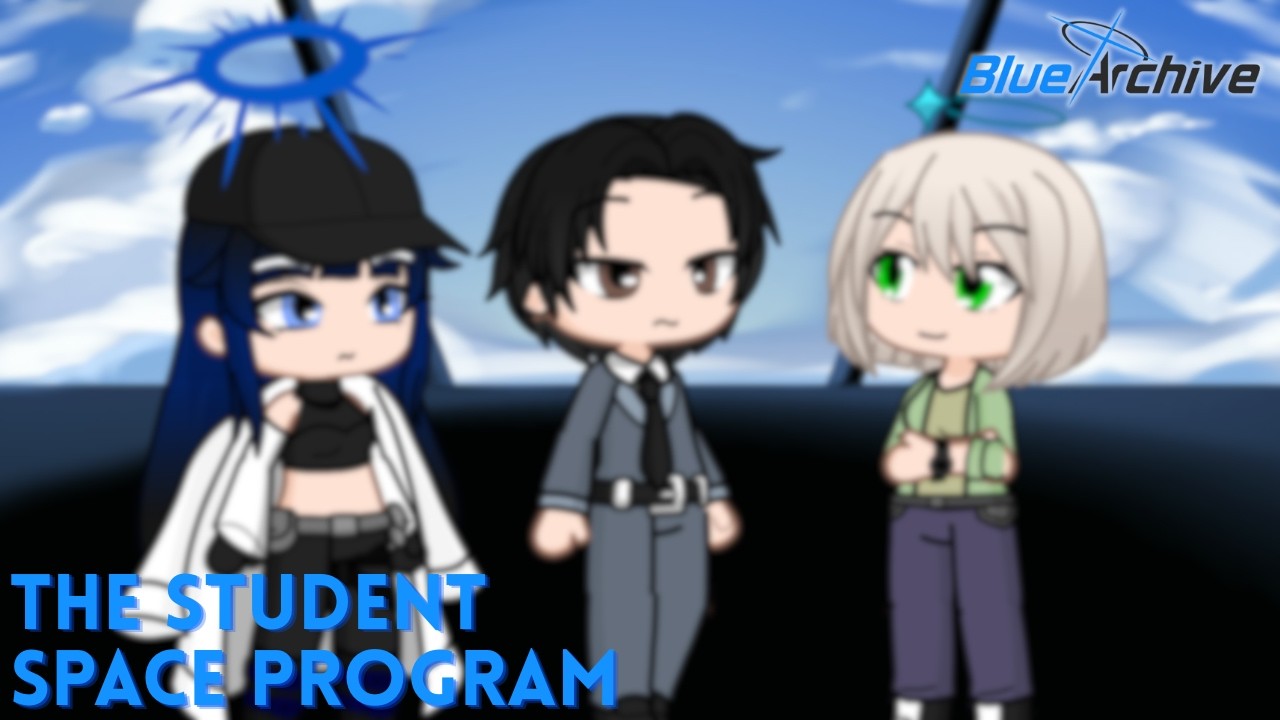 The Student Space Program || Blue Archive Teaser 2 || GL2
