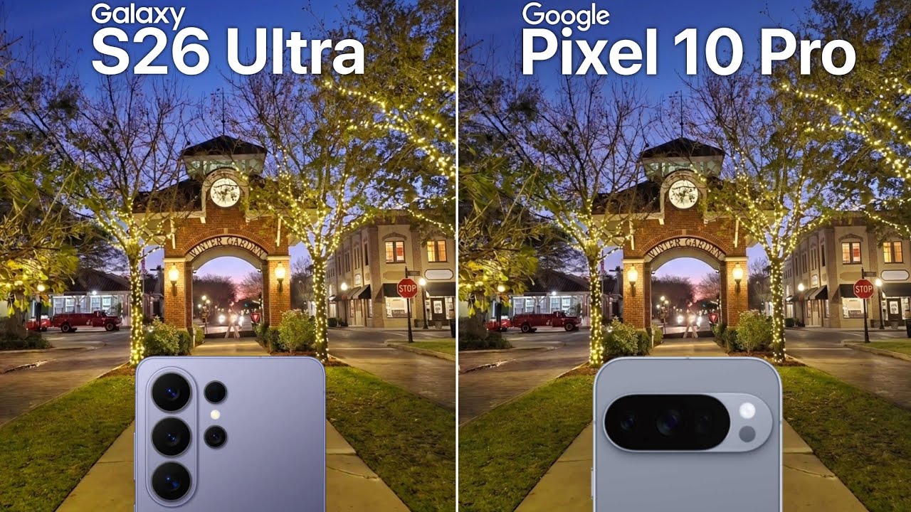 Сравнение камер Samsung Galaxy S26 Ultra и Google Pixel 10 Pro.