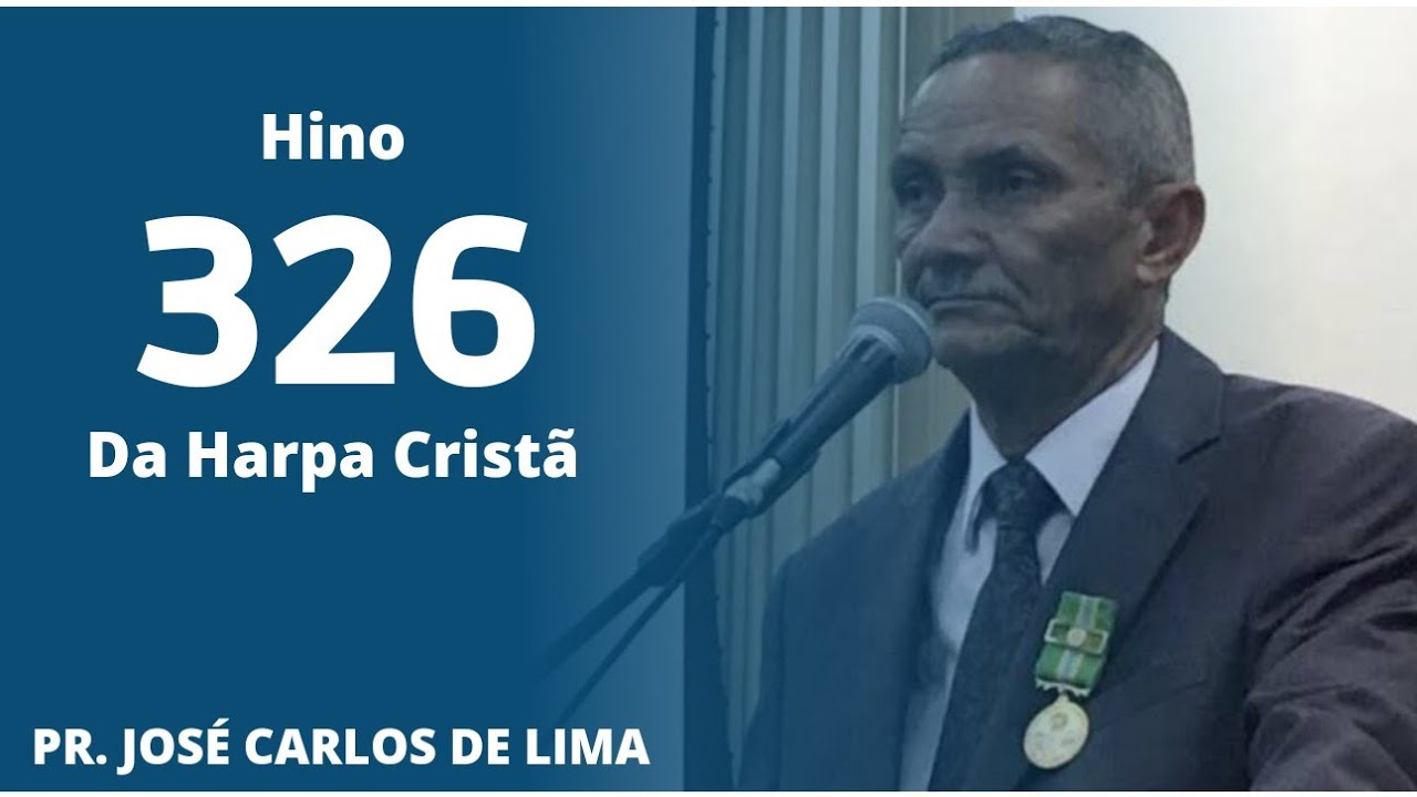 Hino da Harpa Cristã - Oh meu Jesus (326) - Pr presidente José Carlos de Lima
