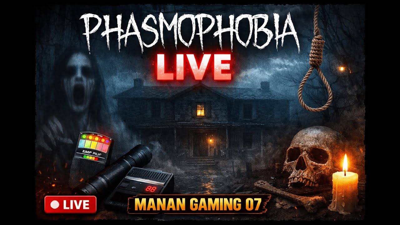 💀 Can We Survive This Ghost? Phasmophobia Live | MANAN GAMING 07