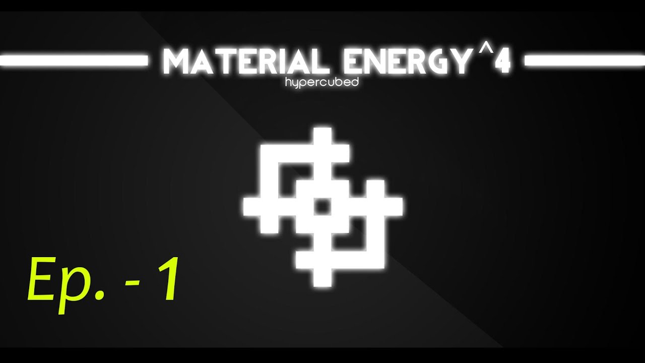 Material energy^4 - №1. Как начать. Много секретов.