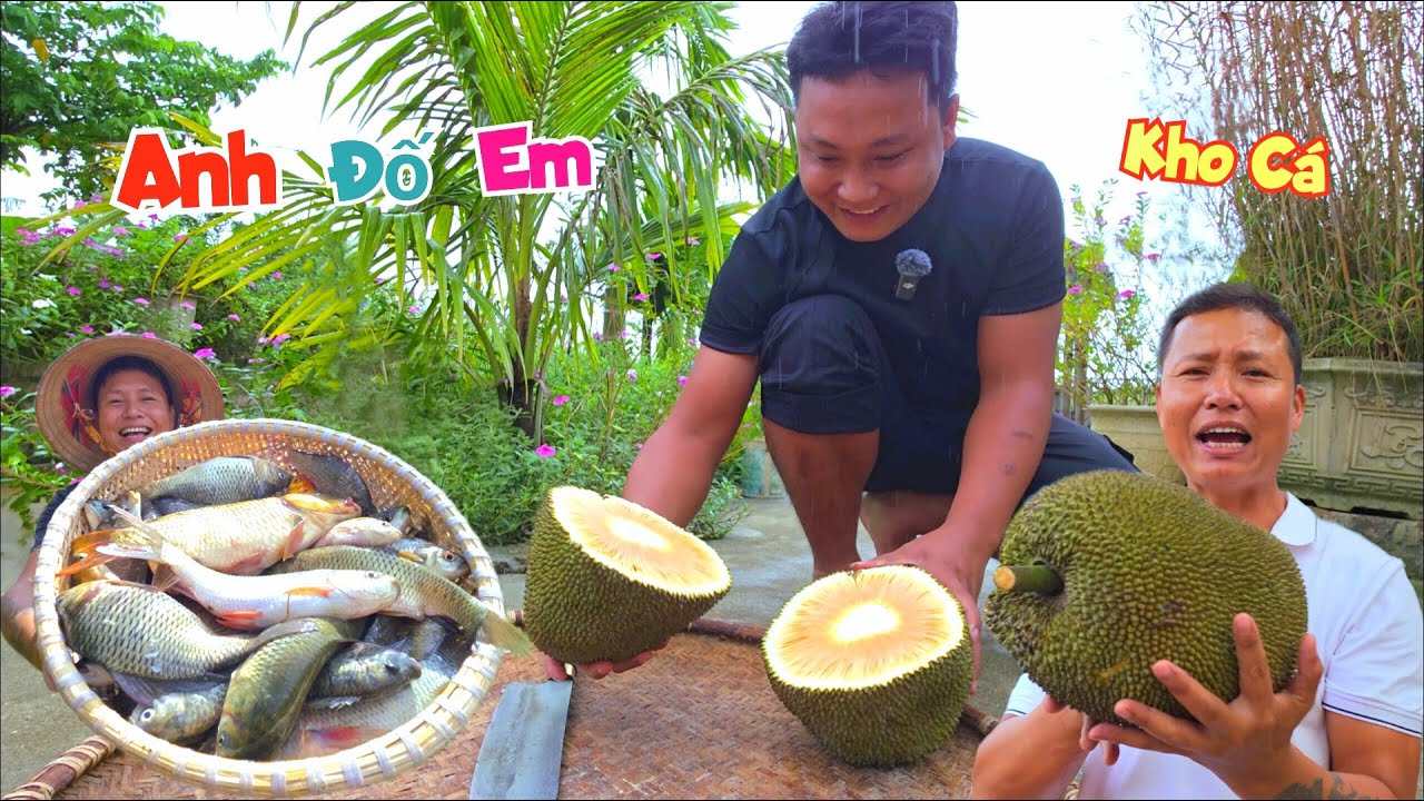Lần Đầu Tiên Nhìn Thấy Quả Mít Toàn Xơ Anh Quế Đưa Cho Và Đố Mình Kho Với Cá / Chuyện Của Đại