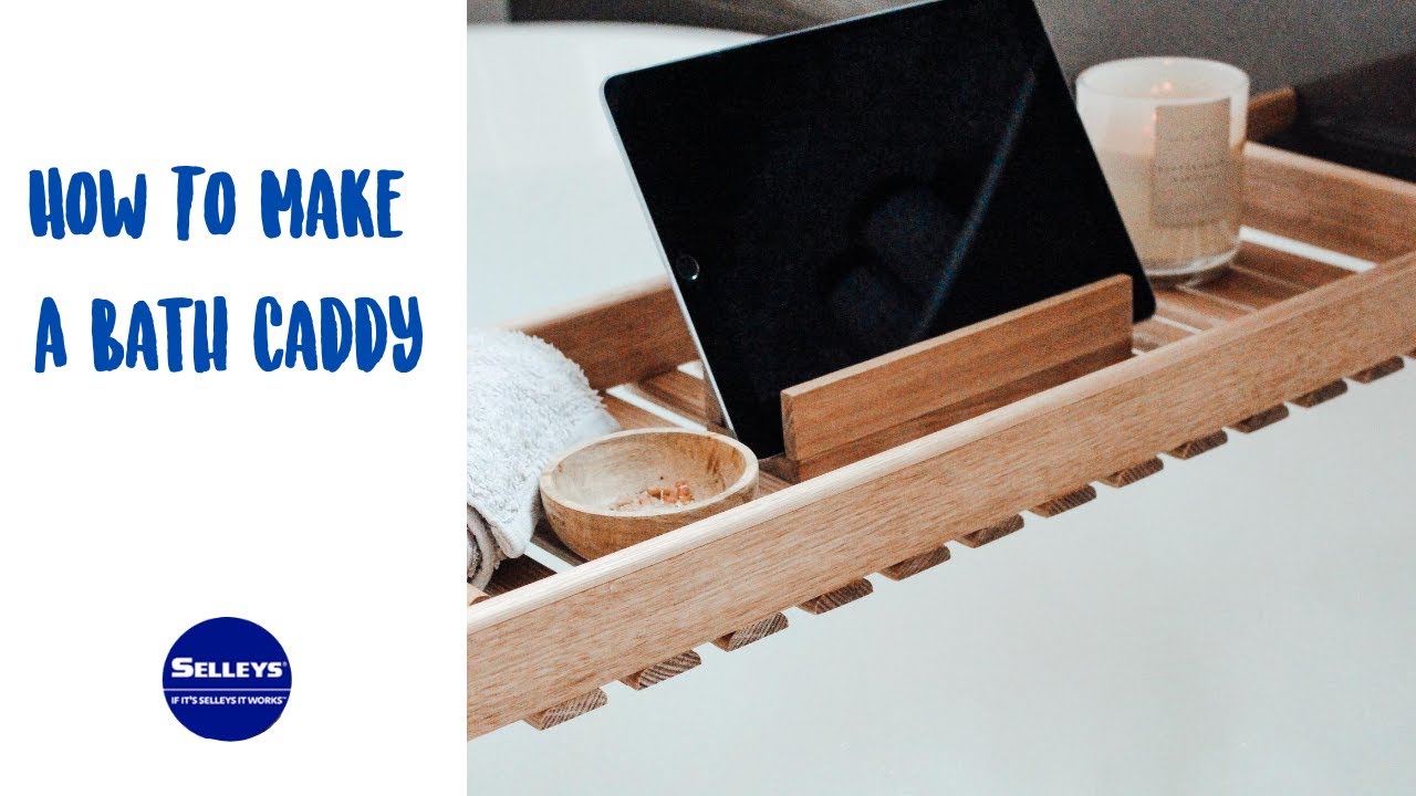 How To Make A Bath Caddy