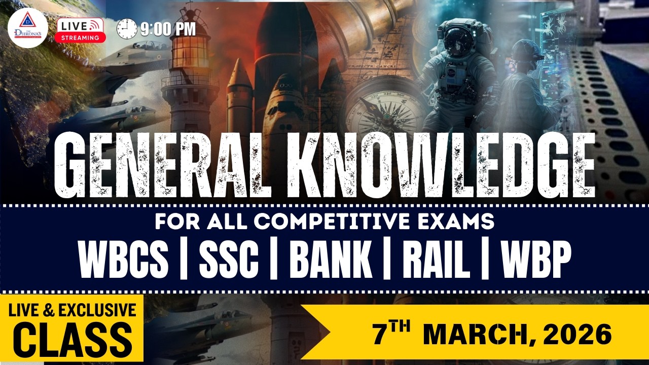 Important General Knowledge Live Class of 7TH March for #wbcs #wbp #kpsi #cgl #chsl #bank #rail