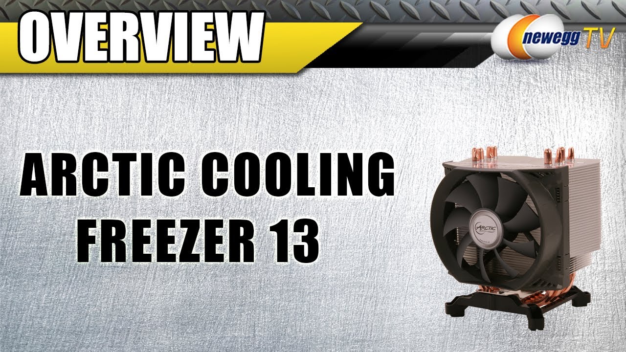 Newegg TV: ARCTIC COOLING Freezer 13 CO CPU Cooler Overview
