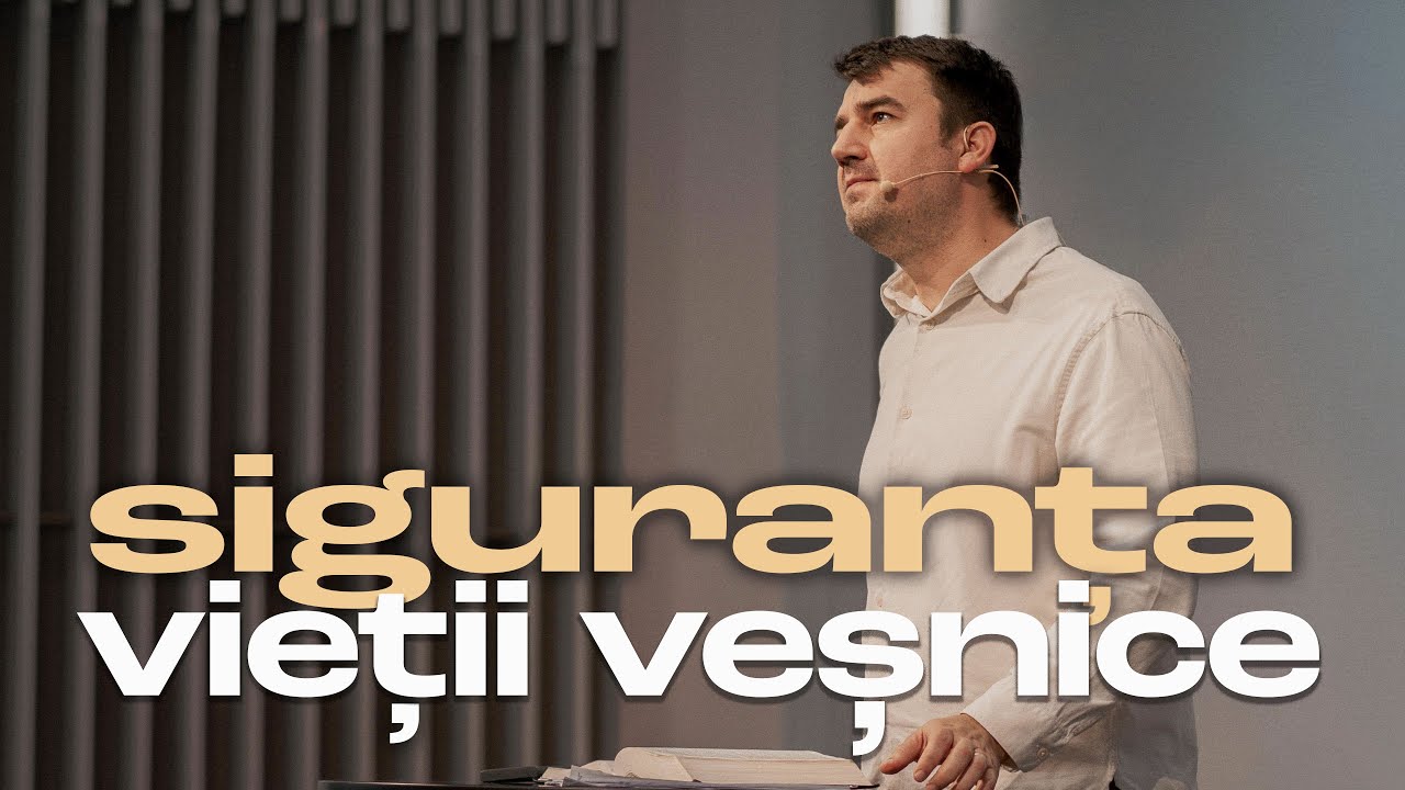Siguranța vieții veșnice - Ovidiu Olaru | BISERICA BETEL