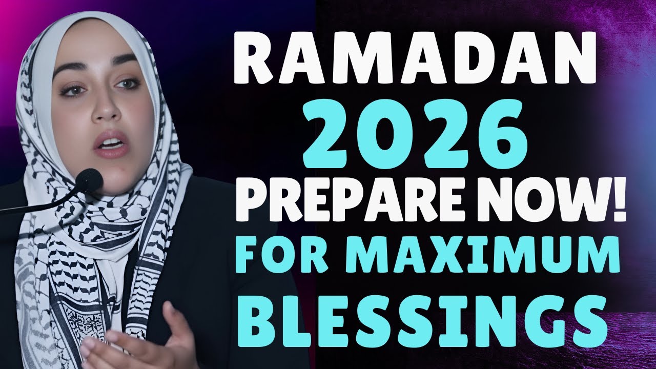 Ramadan 2026: How to Prepare Now for Maximum Blessings | Yasmin Mogahed