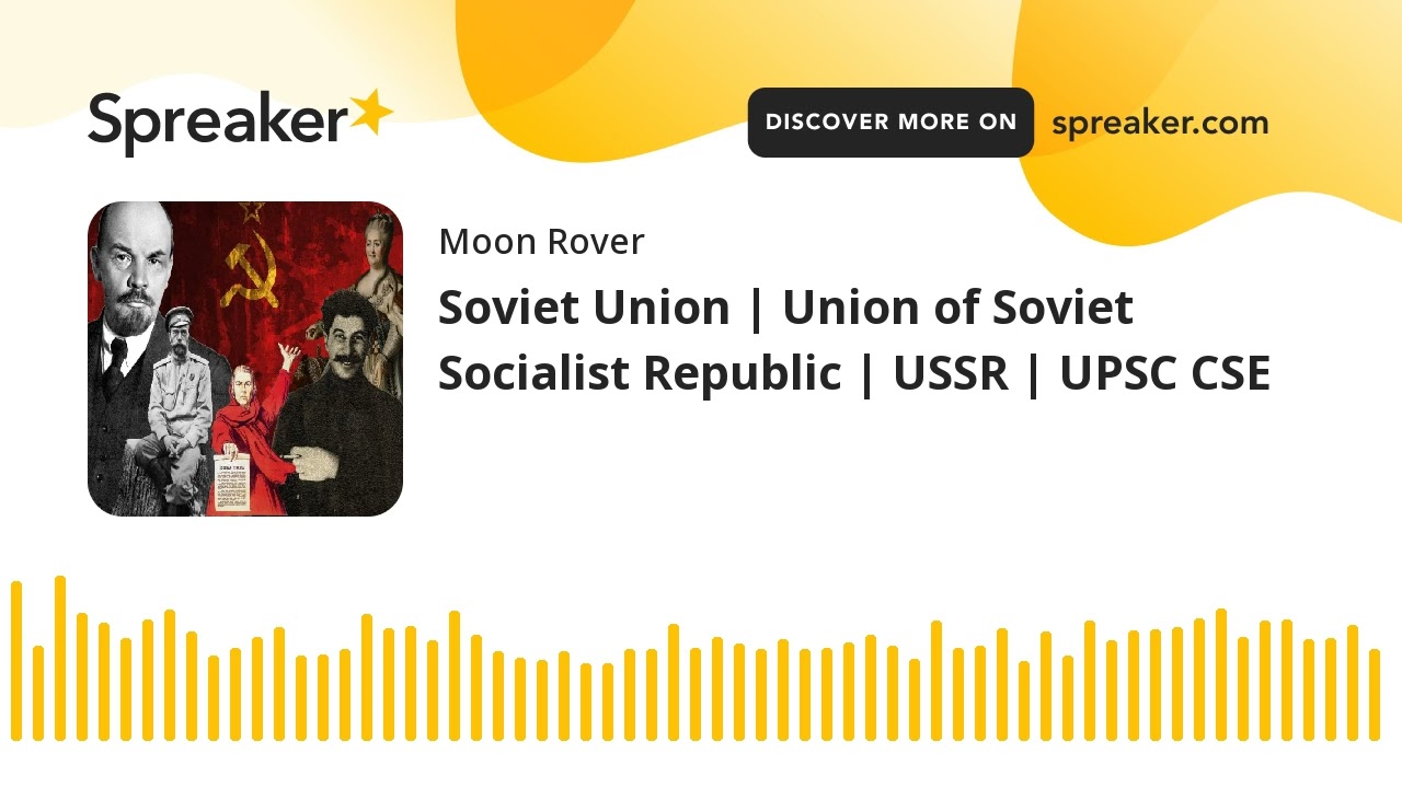 Soviet Union | Union of Soviet Socialist Republic | USSR | UPSC CSE