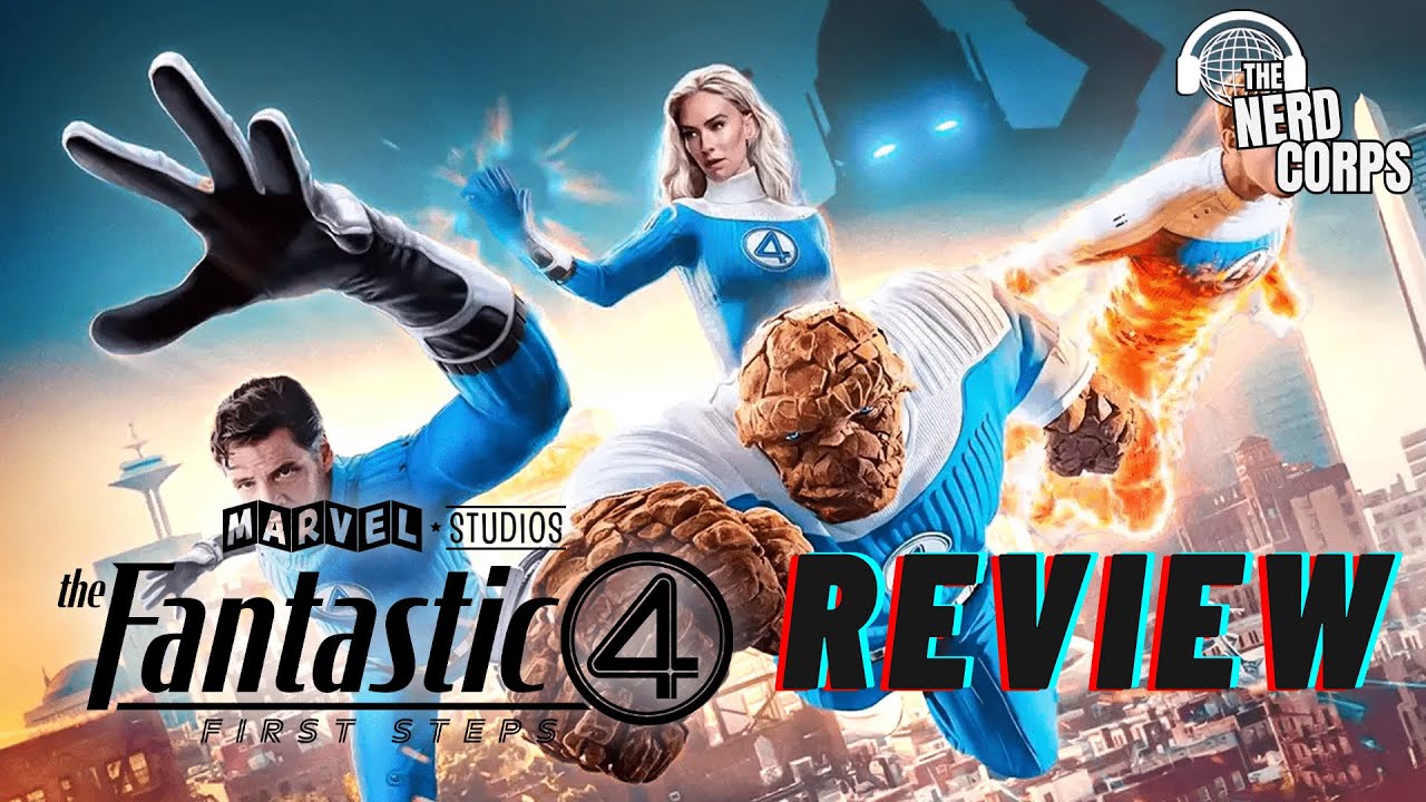 'The Fantastic Four: First Steps' Review | The Nerd Corps #804