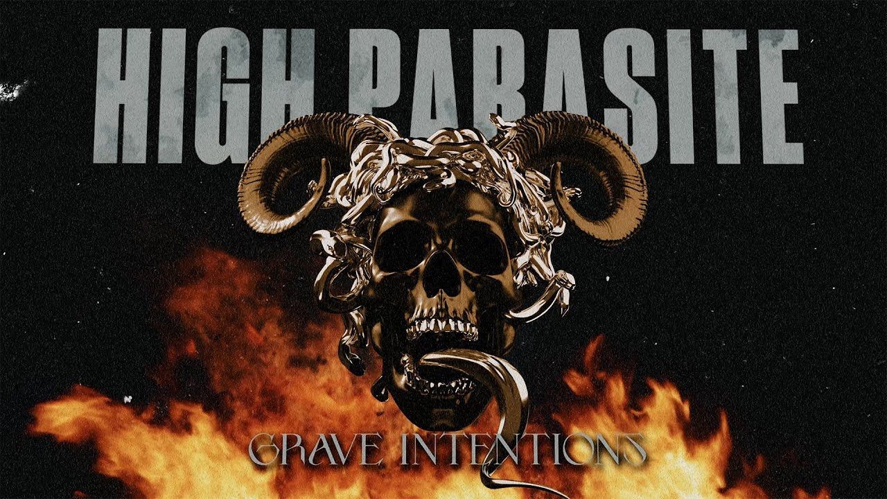 High Parasite - Grave Intentions (Official Lyric Video)