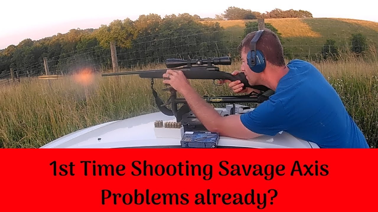 Breaking in the Savage Axis .243 for the First Time...Problems Already???