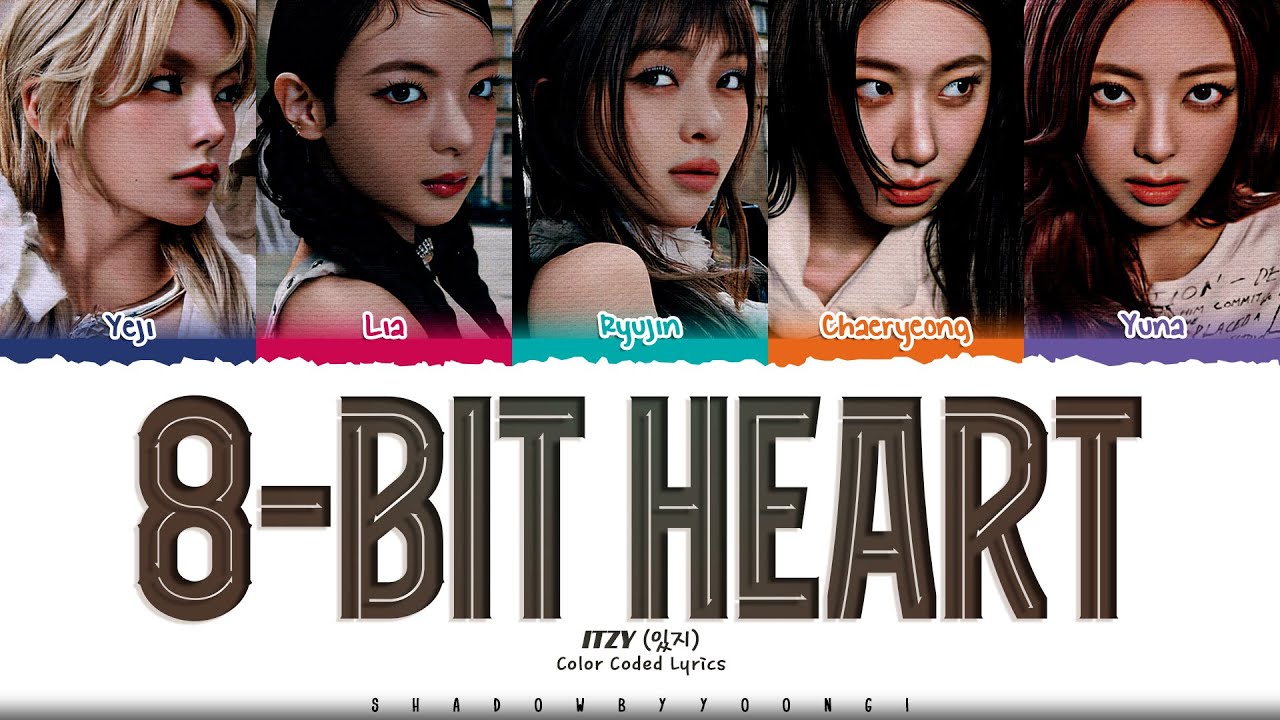 ITZY '8-BIT HEART' Lyrics (있지 8-BIT HEART 가사) [Color Coded Han_Rom_Eng] | ShadowByYoongi