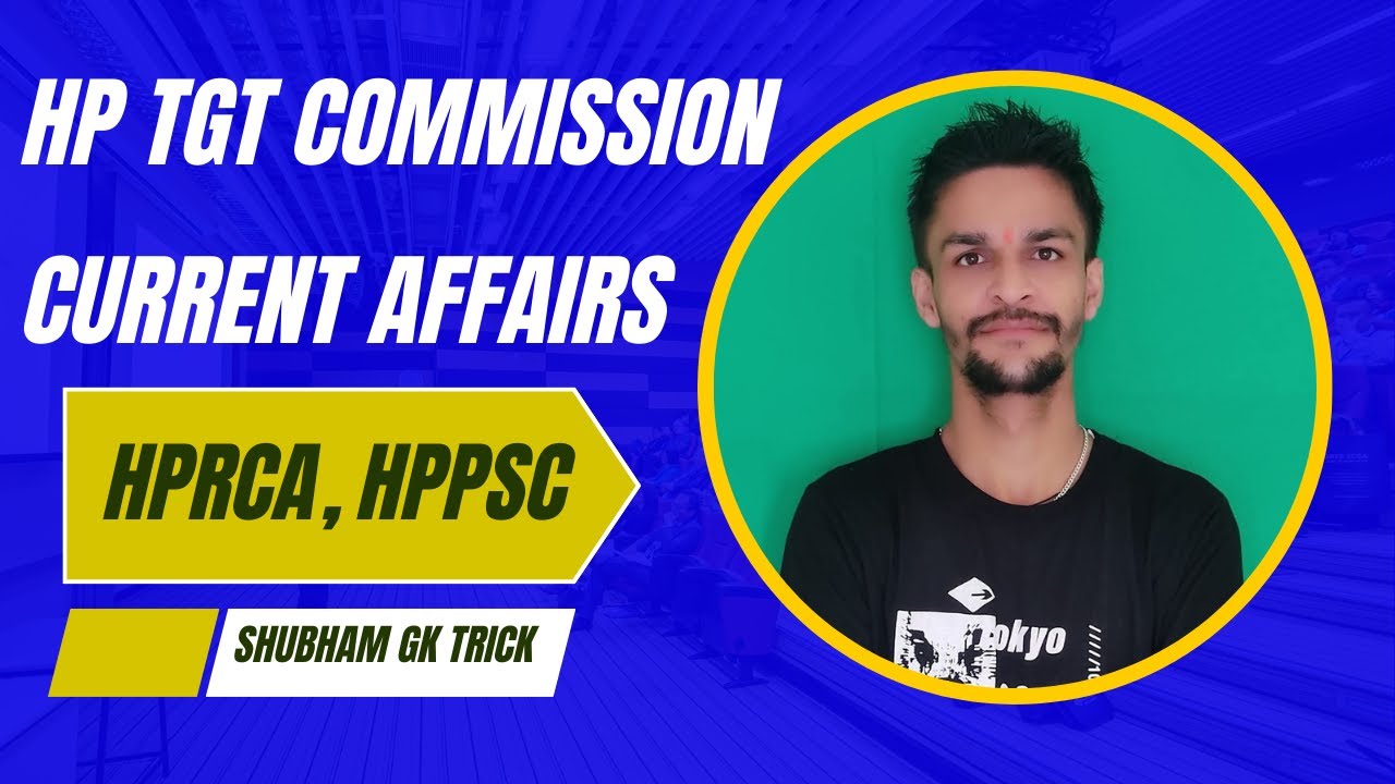 HP TGT Commission 2025 Current Affairs | Top Questions for Exam ! HPPSC ! HPRCA ! By Shubham Sir