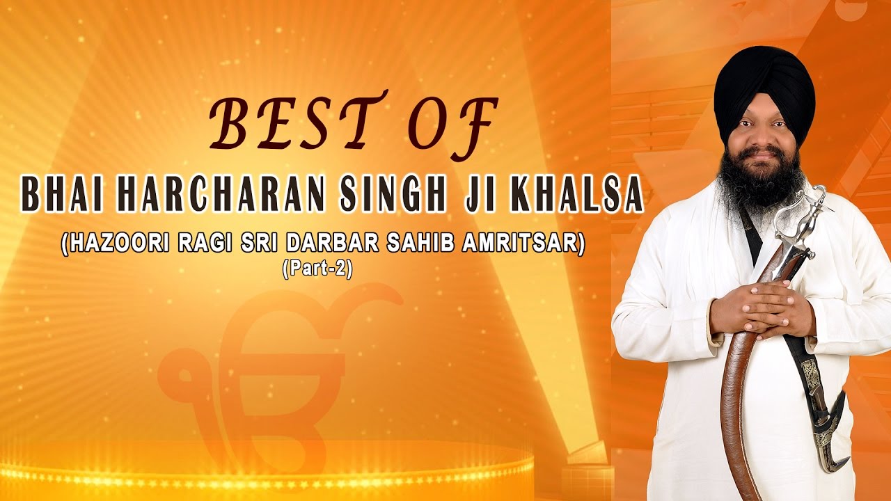 Best of Bhai Harcharan Singh Ji Khalsa - Part - 2 || AUDIO JUKEBOX || TRADITIONAL