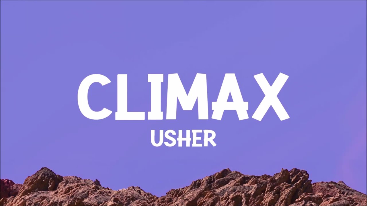 Usher - Climax (Lyrics)