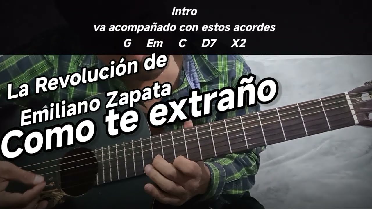 Cómo te extraño - La Revolución de Emiliano Zapata cover (cómo tocar) acordes y letra