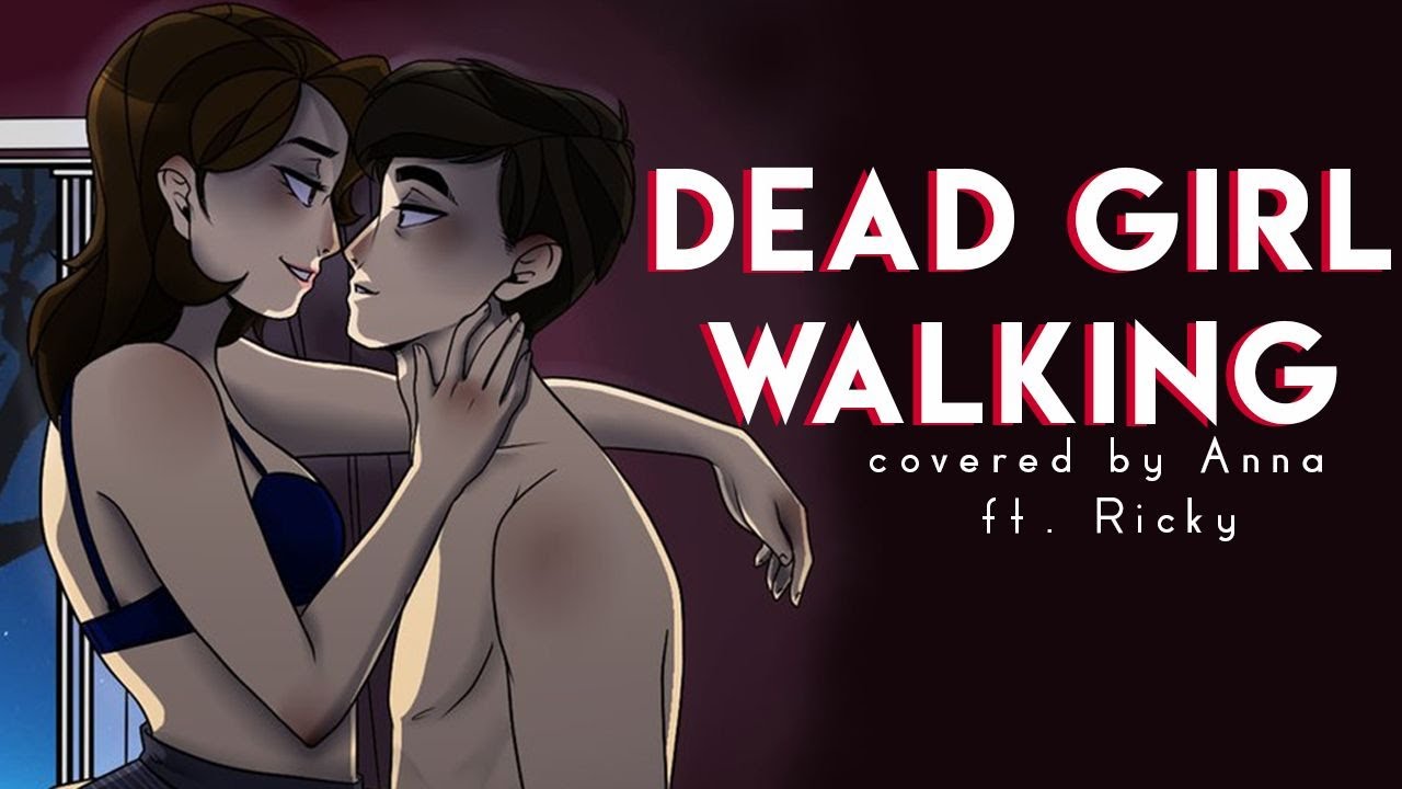 Dead Girl Walking (Heathers) 【covered by Anna ft. January】