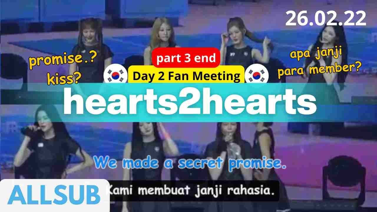 Allsub Hearts2Hearts Fan Meeting  Day 2 Seul 260222 (part 3 end)