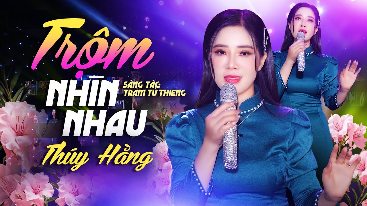 TRỘM NHÌN NHAU (MV Official) - Thúy Hằng | Ca Khúc Trữ Tình Gây Thổn Thức Tâm Hồn Người Đang Yêu