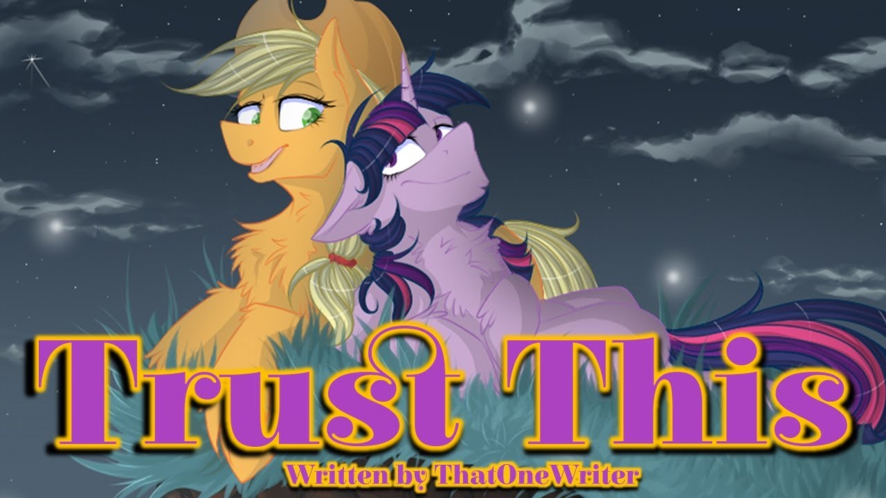Pony Tales [Чтение фанфиков по MLP] «Trust This» от ThatOneWriter (Романтика - Twijack)